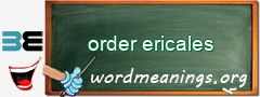 WordMeaning blackboard for order ericales